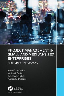Project Management in Small and Medium-Sized Enterprises (eBook, PDF) - Brzozowska, Anna; Dyduch, Wojciech; Pabian, Aleksander; Dziedzic, Agnieszka