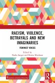 Racism, Violence, Betrayals and New Imaginaries (eBook, ePUB)