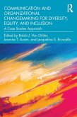 Communication and Organizational Changemaking for Diversity, Equity, and Inclusion (eBook, ePUB)