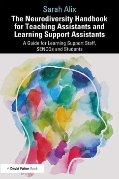 The Neurodiversity Handbook for Teaching Assistants and Learning Support Assistants (eBook, ePUB) - Alix, Sarah