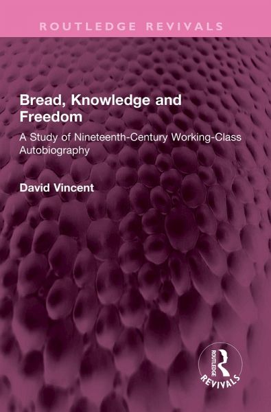 Bread, Knowledge and Freedom (eBook, PDF) Bread, Knowledge and Freedom (eBook, PDF)