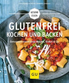 Glutenfrei kochen und backen (Mängelexemplar) - Schäfer, Christiane;Strehle, Sandra