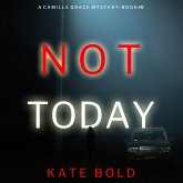 Not Today (A Camille Grace FBI Suspense Thriller—Book 8) (MP3-Download)