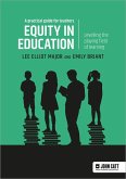 Equity in education: Levelling the playing field of learning - a practical guide for teachers (eBook, ePUB)