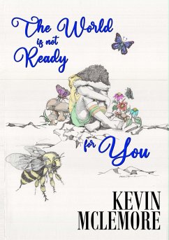 The World Is Not Ready For You (eBook, ePUB) - McLemore, Kevin
