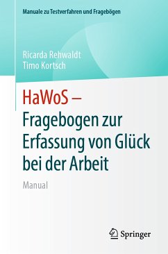 HaWoS – Fragebogen zur Erfassung von Glück bei der Arbeit (eBook, PDF) - Rehwaldt, Ricarda; Kortsch, Timo