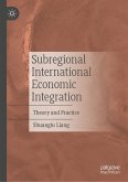Subregional International Economic Integration (eBook, PDF)