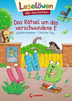 Leselöwen ABC-Geschichten - Das Rätsel um das verschwundene E (Mängelexemplar) - Neubauer, Annette