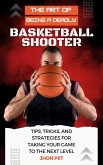 The Art of Being a Deadly Basketball Shooter (How to Sports, #1) (eBook, ePUB)
