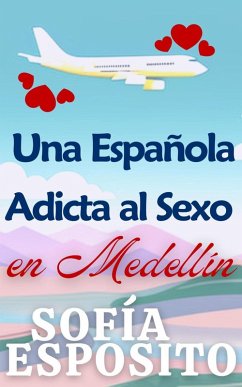 Cover Una Española Adicta al Sexo en Medellín (eBook, ePUB)