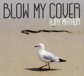 Blow My Cover