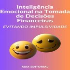 Inteligência Emocional na Tomada de Decisões Financeiras (eBook, ePUB)