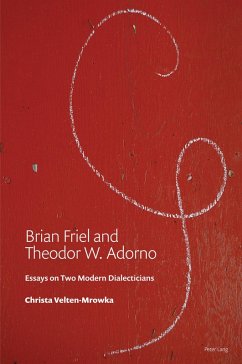 Brian Friel and Theodor W. Adorno (eBook, ePUB) - Mrowka, Christa