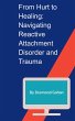 From Hurt to Healing: Navigating... - Bild 1