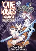 A Cave King's Road to Paradise: Climbing to the Top with My Almighty Mining Skills! (Manga) Volume 3 (eBook, ePUB)