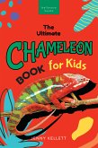 The Ultimate Chameleon Book for Kids (eBook, ePUB)