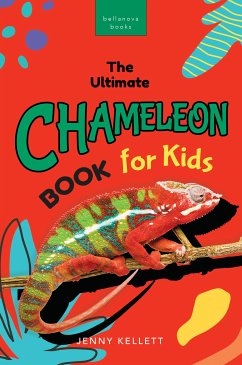 The Ultimate Chameleon Book for Kids (fixed-layout eBook, ePUB) - Kellett, Jenny