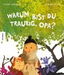 Warum bist du traurig, Opa?  ... - Bild 1