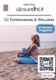 Gesundheit Band 02: Entspannung und Wellness