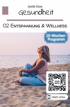 Gesundheit Band 02: Entspannung und Wellness - Disse, Sybille