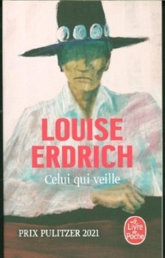 Celui qui veille - Erdrich, Louise