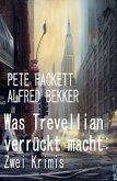 Was Trevellian verrückt macht: Zwei Krimis (eBook, ePUB)