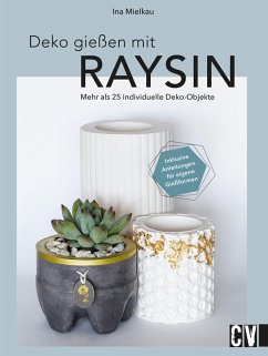 Deko gießen mit Raysin (eBook, PDF) - Mielkau, Ina
