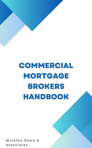 Commercial Mortgage Brokers Handbook (eBook, ePUB) Commercial Mortgage Brokers Handbook (eBook, ePUB)