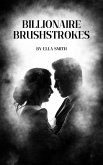 Billionaire brushstrokes (eBook, ePUB) Billionaire brushstrokes (eBook, ePUB)