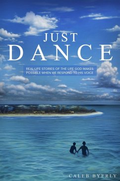 Just Dance (eBook, ePUB) - Byerly, Caleb