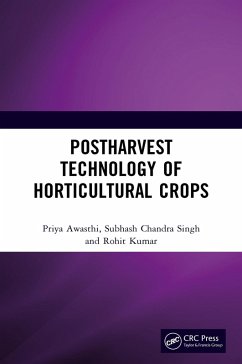 Postharvest Technology of Horticultural Crops (eBook, PDF) - Awasthi, Priya; Singh, Subhash Chandra; Kumar, Rohit