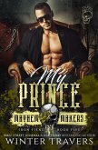 My Prince (Iron Fiends MC, #5) (eBook, ePUB)