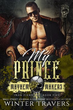 My Prince (Iron Fiends MC, #5) (eBook, ePUB) - Travers, Winter
