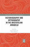 Historiography and Mythography in the Aristotelian Mirabilia (eBook, ePUB)