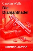 Die Diamantnadel: Kriminalroman (eBook, ePUB)