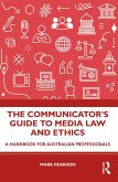 The Communicator's Guide to Media Law and Ethics (eBook, PDF)