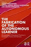 The Fabrication of the Autonomous Learner (eBook, PDF)