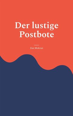 Der lustige Postbote (eBook, ePUB) - Mokran, Zan