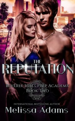 The Reputation (Beverly Hills Prep Academy, #2) (eBook, ePUB) - Adams, Melissa