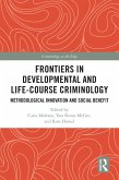 Frontiers in Developmental and Life-Course Criminology (eBook, ePUB)