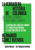 La verdadera historia de Colombia (eBook, ePUB)