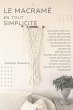 Le Macramé en Toute Simplicité: Le... - Bild 1