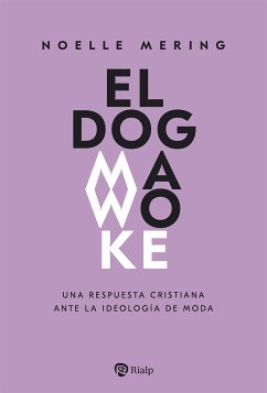 El dogma woke (eBook, ePUB) - Mering, Noelle