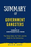 Summary of Government Gangsters By Kash Pramod Patel: The Deep State, the Truth, and the Battle for Our Democracy (eBook, ePUB)