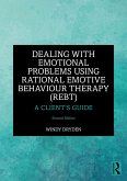 Dealing with Emotional Problems Using Rational Emotive Behaviour Therapy (REBT) (eBook, ePUB)