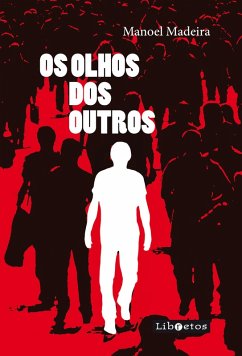 Os olhos dos outros (eBook, ePUB) - Madeira, Manoel