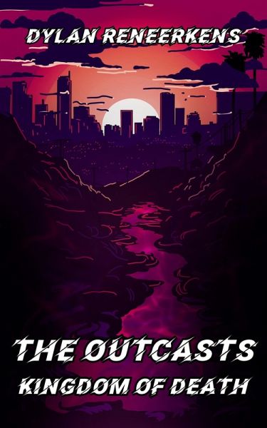 The Outcasts: Kingdom of Death (eBook, ePUB) The Outcasts: Kingdom of Death (eBook, ePUB)