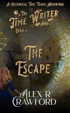 The Time Writer and The Escape (eBook, ePUB) The Time Writer and The Escape (eBook, ePUB)