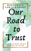 Our Road to Trust: Interlocking Short Stories of Faith (eBook, ePUB)
