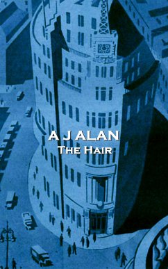The Hair (eBook, ePUB) - Alan, A J